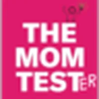 The Mom Tester: AI-Powered Idea Validation for Solopreneurs to Unlock Genuine Feedback